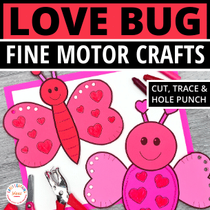Love Bug Valentine's Day craft and fine motor activities