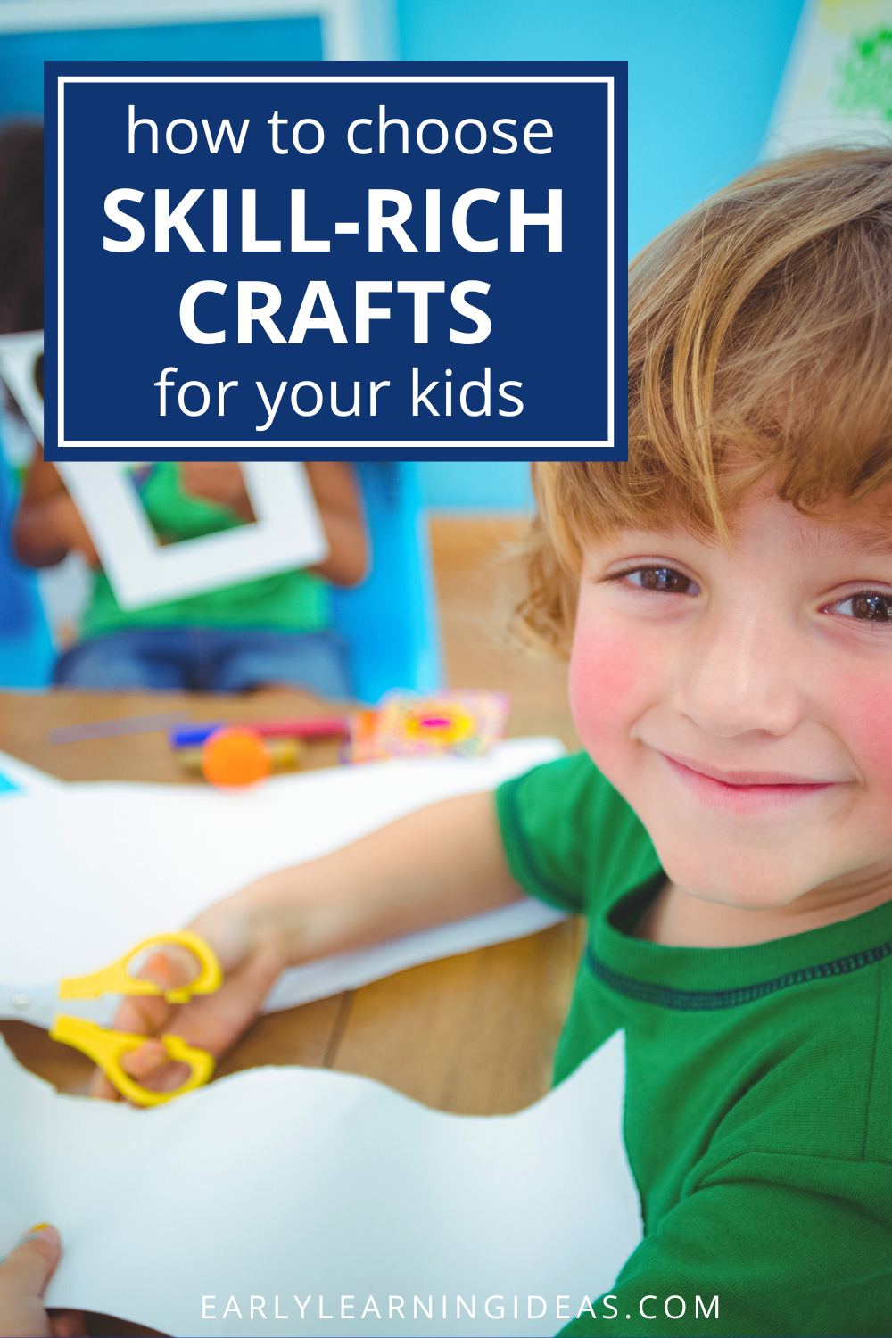 How to choose skill rich crafts for kids title - The picture shows a smiling child using scissors