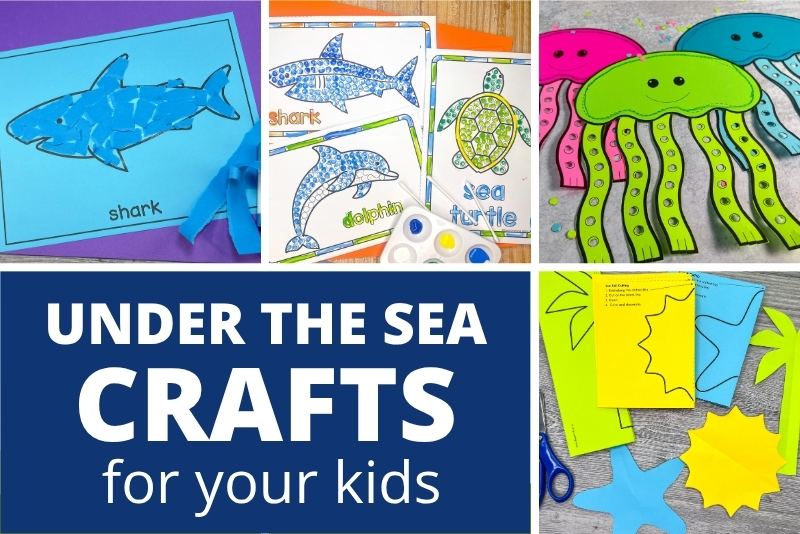 Under the sea crafts for kids - the collage shows shark, dolphin, sea turtle, jellyfish, and starfish crafts.