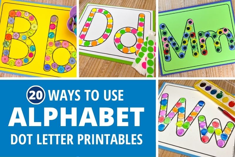 alphabet dot letter pages - the collage show 4 letter activity ideas - a letter b printable with buttons, a letterd printable with dot stickers, a letter m printable with googly eyes, and a letter w printable with watercolor paint.
