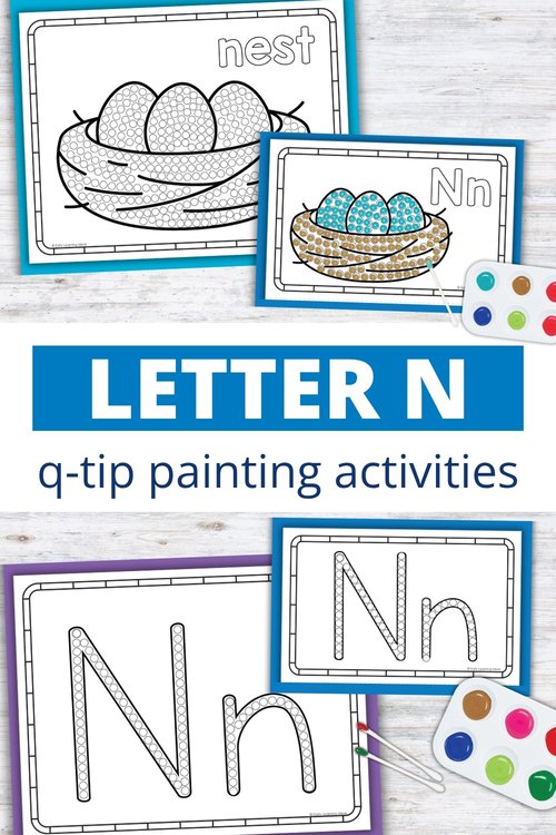 Letter N q-tip painting printables with nest pictures and Nn tracing pages for preschool fine motor activities