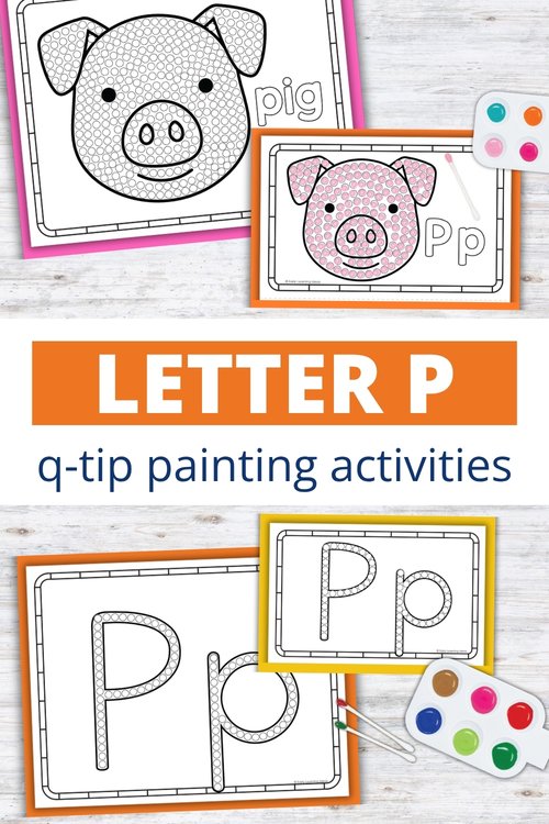 Letter P q-tip painting printables with pig pictures and letter Pp pages for preschool fine motor activities