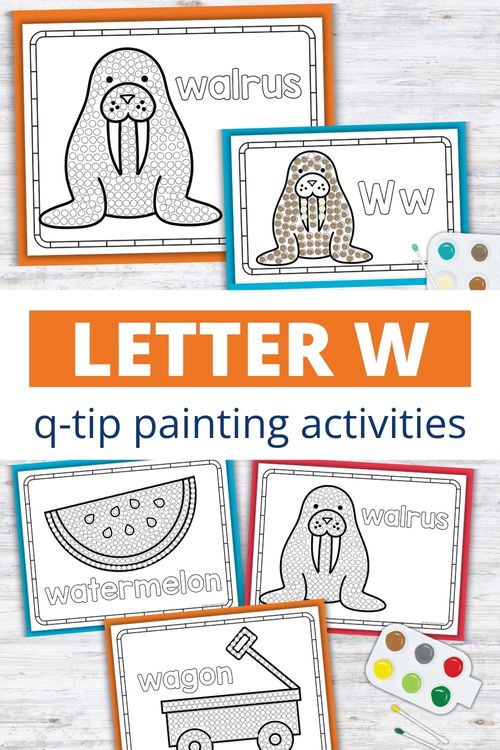 Letter W q-tip painting printables with walrus, watermelon, and wagon for preschool fine motor activities